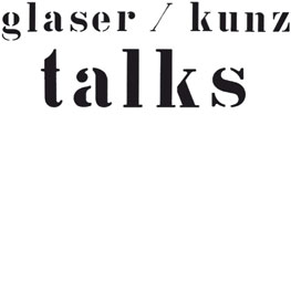 glaser/kunz - talks