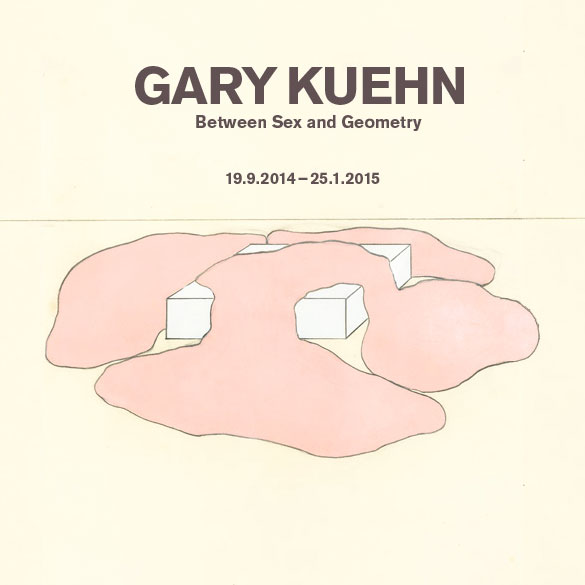 Gary Kuehn - Between Sex and Geometry - Kunstmuseum Liechtenstein